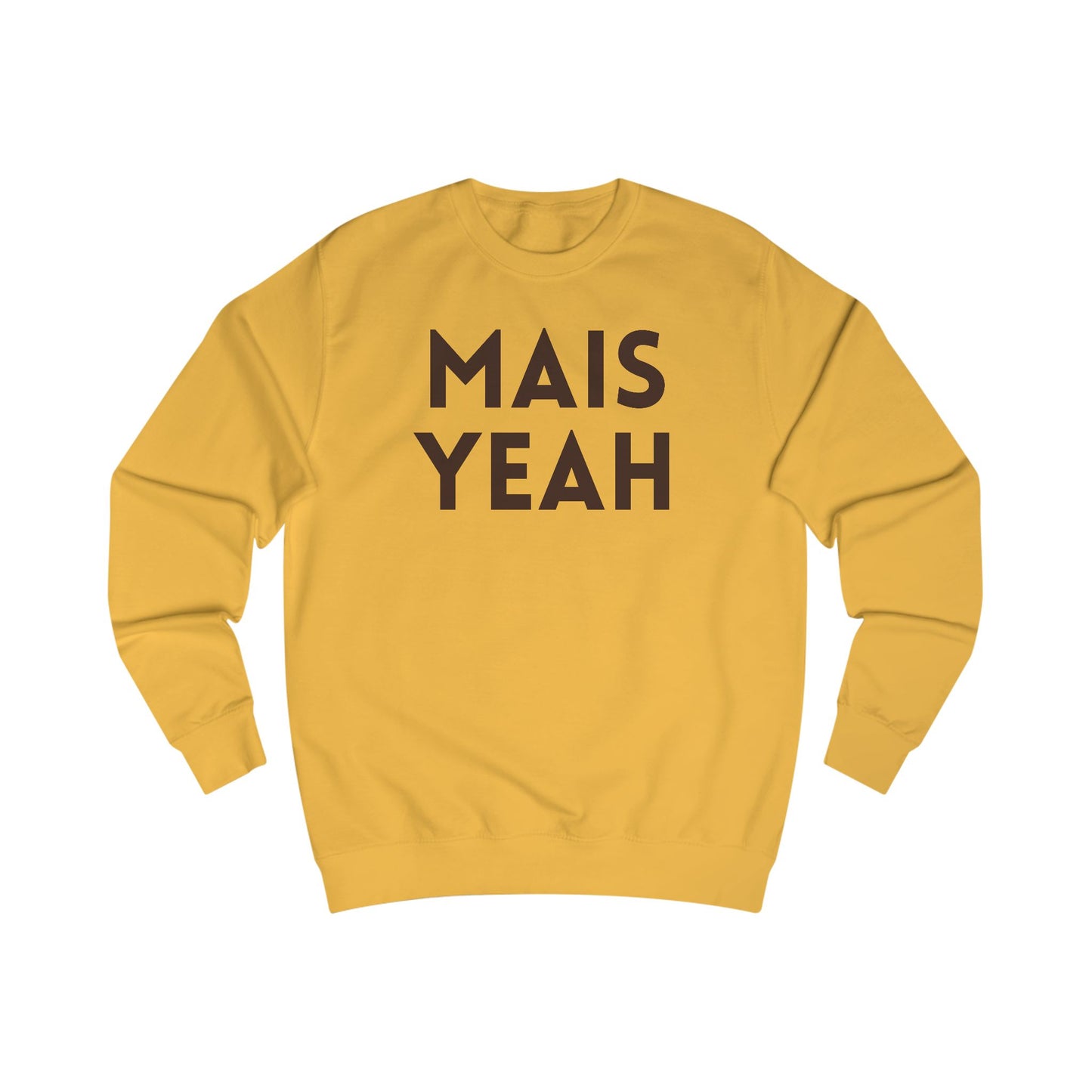 Mais Yeah Sweatshirt