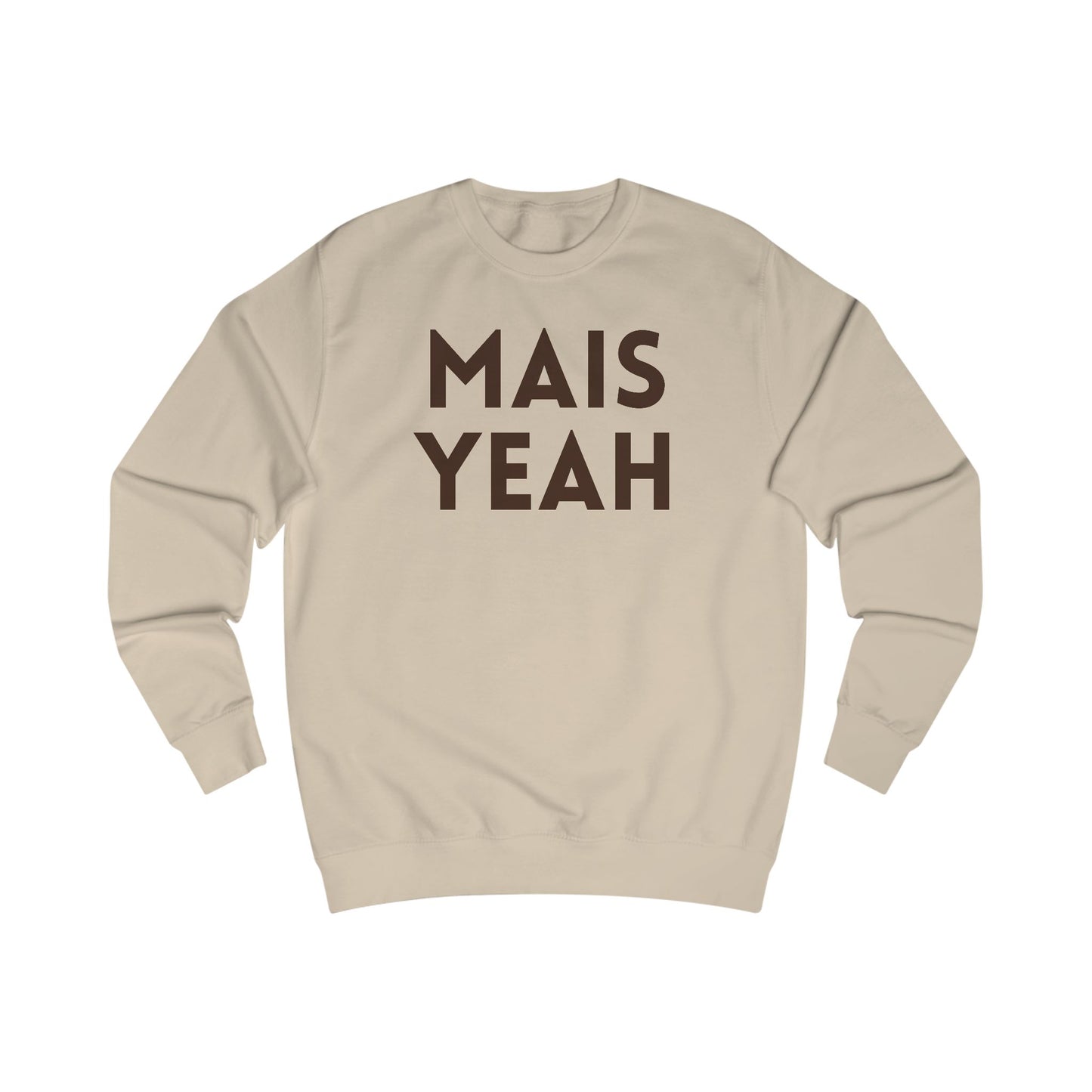 Mais Yeah Sweatshirt