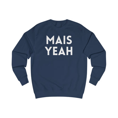 Mais Yeah Sweatshirt