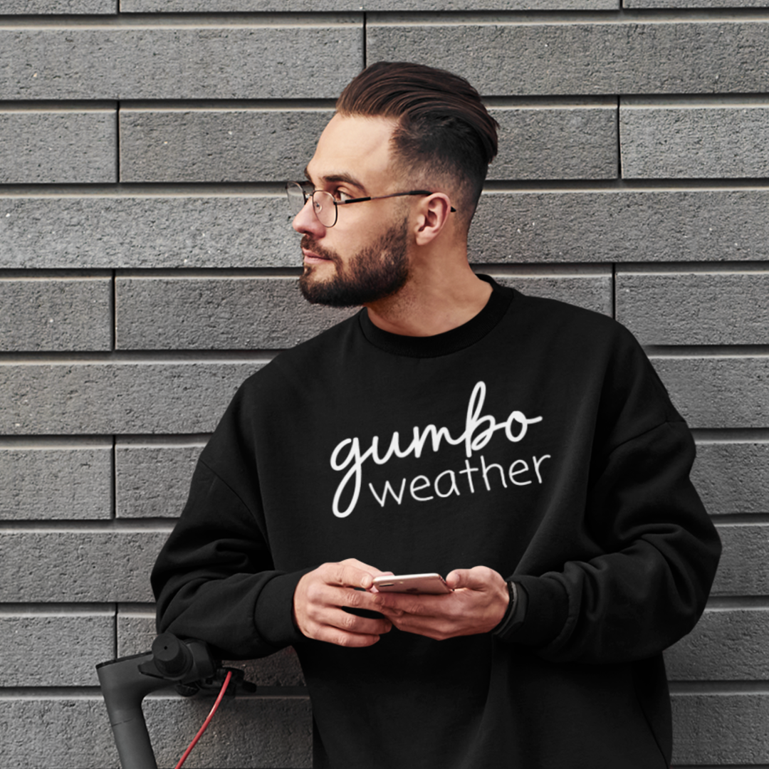 Gumbo Weather Sweatshirt