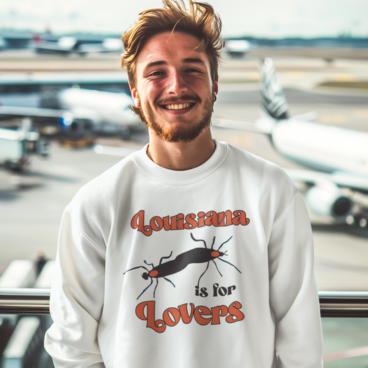 Louisiana Is For Lovers Sweatshirt